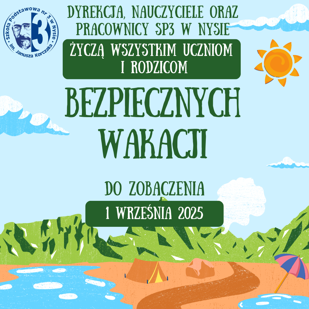 Grafika z życzeniami dla uczniów i rodziców: bezpiecznych wakacji.